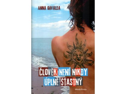 Člověk nikdy není úplně šťastný (Stav Použité zboží - Jako nová)