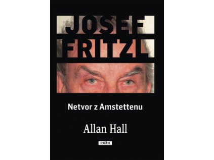 Josef Fritzl Netvor z Amstettenu (Stav Použité zboží - Běžné opotřebení)