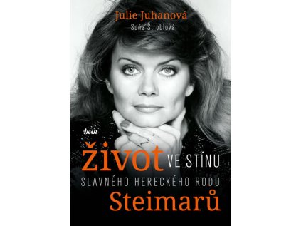 Život ve stínu slavného hereckého rodu Steimarů (Stav Použité zboží - Jako nová)