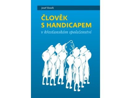 Člověk s handicapem v křesťanském společenství (Stav Použité zboží, běžné opotřebení)