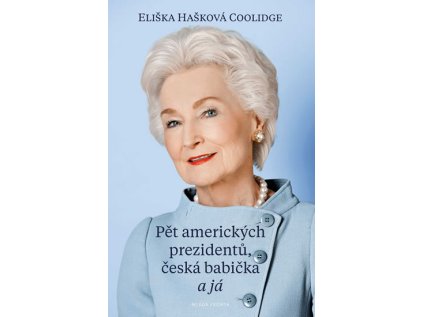 Pět amerických prezidentů, česká babička a já (Stav Použité zboží - Jako nová)