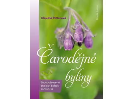 Čarodějné byliny - Znovuobjevené znalosti babek kořenářek (Stav Nová)
