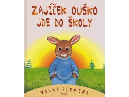 Zajíček Ouško jde do školy (Stav Použité zboží - Jako nová)