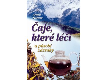 Čaje, které léčí a působí zázraky (Stav Použité zboží - Běžné opotřebení)