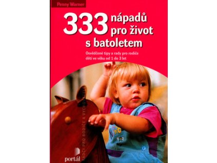 333 nápadů pro život s batoletem (Stav Použité zboží - Jako nová)