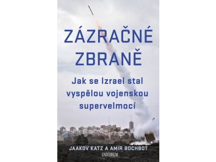 Zázračné zbraně - Jak se Izrael stal vyspělou vojenskou supervelmocí (Stav Použité zboží - Běžné opotřebení)