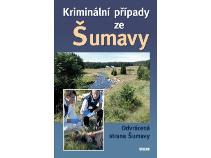 Kriminální případy ze Šumavy (Stav Použité zboží - Běžné opotřebení)