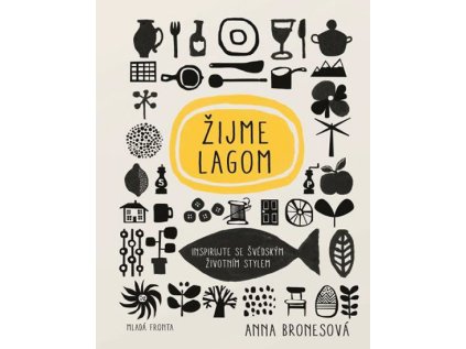 Žijme lagom - Inspirujte se švédským životním stylem (Stav Použité zboží - Běžné opotřebení)