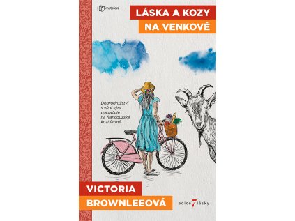 Láska a kozy na venkově - Dobrodružství s vůní sýra pokračuje na francouzské kozí farmě. (Stav Použité zboží - Jako nová)
