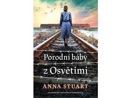 Porodní báby z Osvětimi (Stav Použité zboží - jako nová)