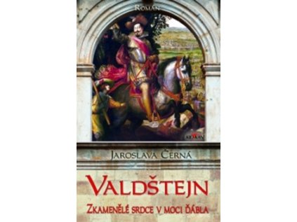Valdštejn Zkamenělé srdce v moci ďábla (Stav Použité zboží - Jako nová)