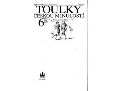 Toulky českou minulostí 6 - Příběhy a postavy českého národního obrození (Stav Použité zboží - Běžné opotřebení)
