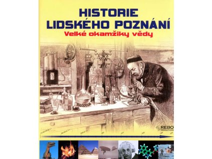 Historie lidského poznání - Velké okamžiky vědy (Stav Použité zboží - Běžné opotřebení)