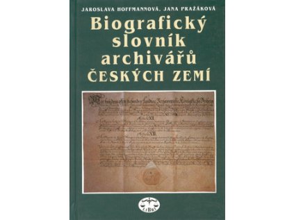 Biiografický slovník archivářů (Stav Použité zboží - Běžné opotřebení)