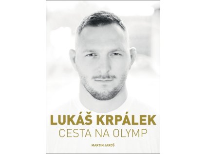 Lukáš Krpálek Cesta na Olymp (Stav Nová - lehce poškozená)