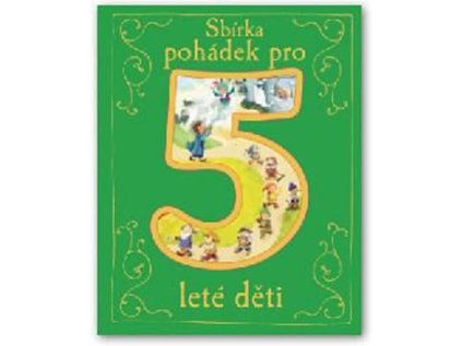 Sbírka pohádek pro 5leté děti (Stav Použité zboží - Jako nová)