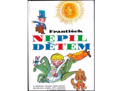 Dětem - František Nepil (Stav Použité zboží - Běžné opotřebení)