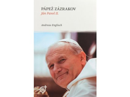 Pápež zázrakov - Ján Pavol II. (Stav Použité zboží, jako nová)