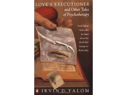 Love's Executioner and Other Tales of Psychotherapy (Stav Použité zboží, běžné opotřebení)