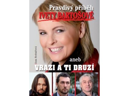 Pravdivý příběh Ivety Bartošové (Stav Použité zboží - Běžné opotřebení)