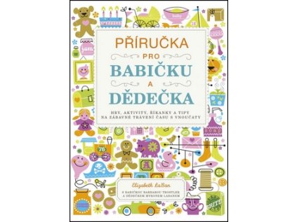Příručka pro babičku a dědečka (Stav Nová - lehce poškozená)