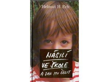 Násilí ve škole a jak mu čelit (Stav Použité zboží - Běžné opotřebení)