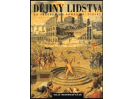 Dějiny lidstva od pravěku ... (Stav Použité zboží - Běžné opotřebení)