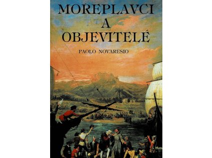 Mořeplavci a objevitelé (Stav Použité zboží - Jako nová)