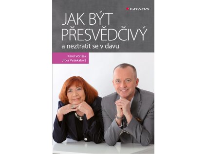 Jak být přesvědčivý a neztratit se v davu (Stav Použité zboží - Běžné opotřebení)