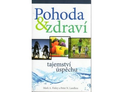Pohoda & zdraví – tajemství úspěchu (Stav Použité zboží - Jako nová)