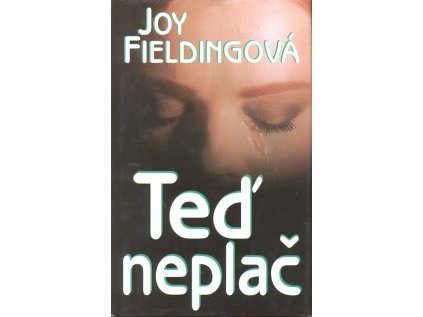 Teď neplač - Pevná (1999) (Stav Použité zboží - běžné opotřebení)