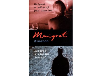 Maigret a záletný pan Charles Maigret a záhadný samotář (Stav Použité zboží - Jako nová)