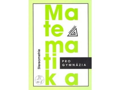 Matematika pro gymnázia Stereometrie (Stav Použité zboží - Jako nová)