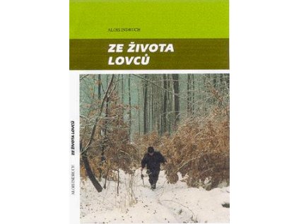 Ze života lovců (Stav Použité zboží - Běžné opotřebení)