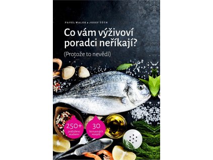 Co vám výživoví poradci neříkají? (Stav Použité zboží, jako nová)
