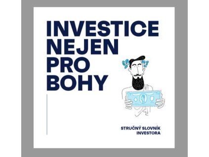 Investice nejen pro bohy - Stručný slovník investora (Stav Použité zboží - Běžné opotřebení)