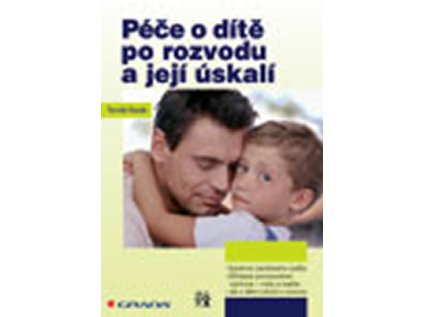Péče o dítě po rozvodu a její úskalí (Stav Použité zboží - Běžné opotřebení)