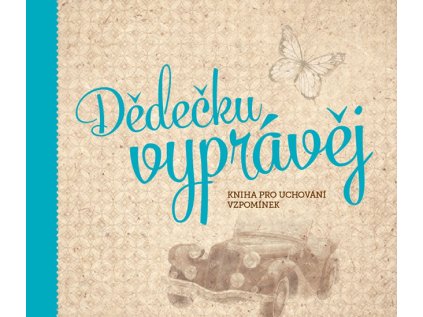 Dědečku, vyprávěj - Kniha pro uchování vzpomínek (Stav Použité zboží - Jako nová)