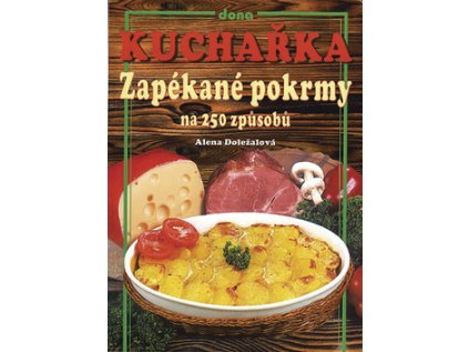 Kuchařka Zapékané pokrmy (Stav Použité zboží - Běžné opotřebení)