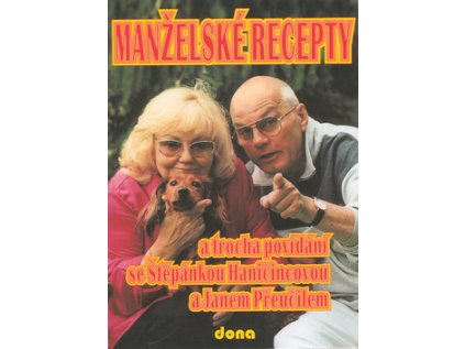 Manželské recepty a trocha povídání se Štěpánkou Haničincovou a Janem Přeučilem (Stav Použité zboží - Běžné opotřebení)