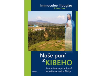 Naše paní z Kibeho - Panna Maria promlouvá ke světu (Stav Použité zboží - Běžné opotřebení)