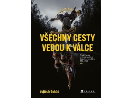 Všechny cesty vedou k válce (Stav Použité zboží - Jako nová)