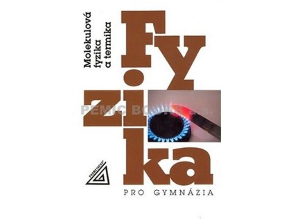 Fyzika pro gymnázia - Molekulová fyzika a termika (Stav Použité zboží - Běžné opotřebení)