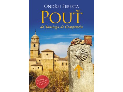 Pouť do Santiaga de Compostela (Stav Použité zboží - Jako nová)