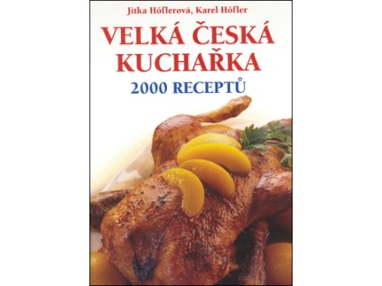 Velká česká kuchařka 2000 receptů (Stav Použité zboží - Běžné opotřebení)