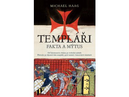 Templáři - Fakta a mýtus (Stav Použité zboží - Jako nová)