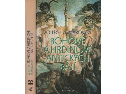 Bohové a hrdinové antických bájí - Pevná (1996) (Stav Použité zboží - Jako nová)