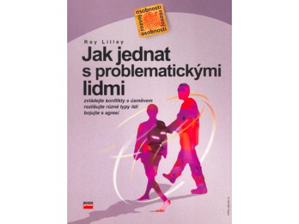 Jak jednat s problematickými lidmi (Stav Použité zboží - Běžné opotřebení)