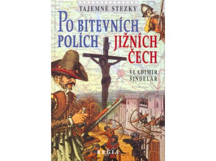 Tajemné stezky - Po bitevních polích jižních Čech (Stav Použité zboží - Běžné opotřebení)