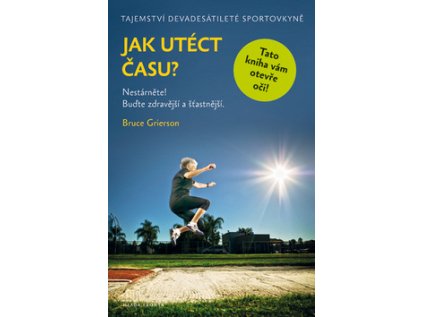 Jak utéct času? (Stav Použité zboží - Jako nová)